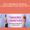 Lavinia Plonka - The Feldenkrais Method to Reawaken Your Body 2022
