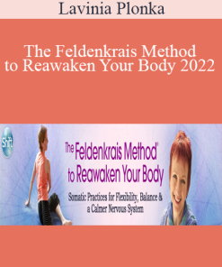 Lavinia Plonka - The Feldenkrais Method to Reawaken Your Body 2022