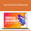 Koray Tuğberk GÜBÜR - Topical Authority Masterclass