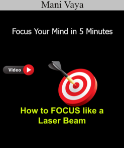 Mani Vaya - Focus Your Mind in 5 Minutes