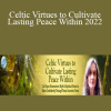 Jane Burns - Celtic Virtues to Cultivate Lasting Peace Within 2022