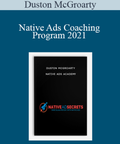 Duston McGroarty - Native Ads Coaching Program 2021