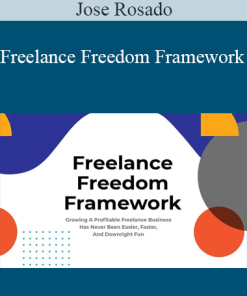 Jose Rosado - Freelance Freedom Framework