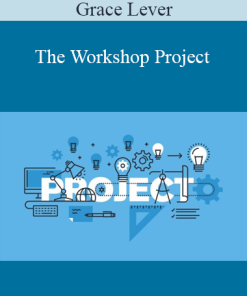 Grace Lever - The Workshop Project