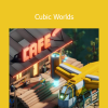 Zach Reinhardt - Cubic Worlds