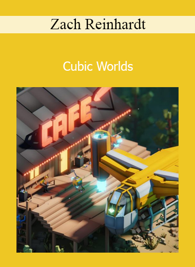 Zach Reinhardt - Cubic Worlds