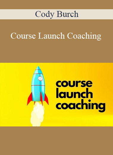 Cody Burch - Course Launch Coaching