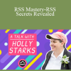 Holly Starks - RSS Mastery-RSS Secrets Revealed