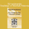 Morrnah Simeona - Ho‘oponopono - Teachings of Morrnah Simeona