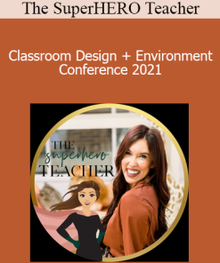 The SuperHERO Teacher - Classroom Design + Environment Conference 2021