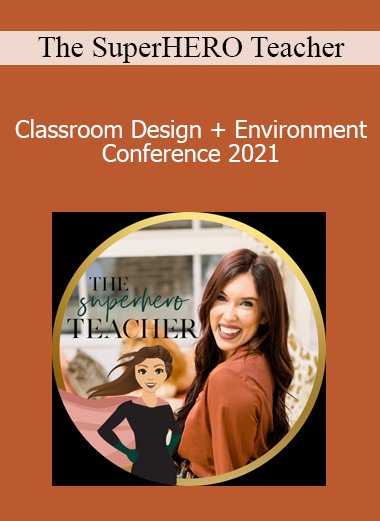 The SuperHERO Teacher - Classroom Design + Environment Conference 2021