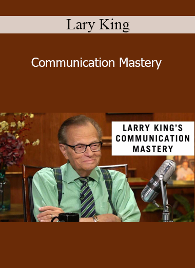 Lary King - Communication Mastery