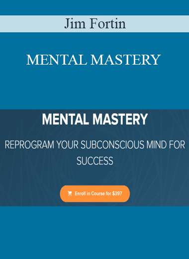 Jim Fortin - MENTAL MASTERY