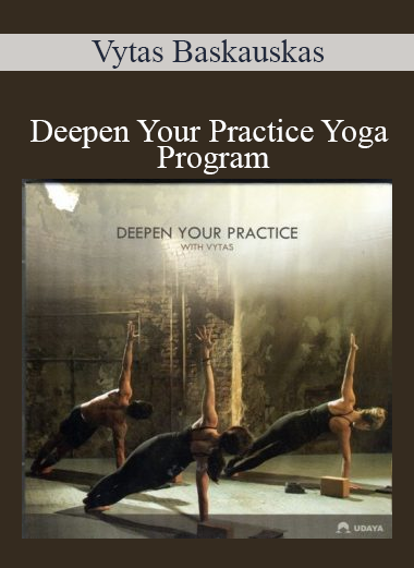 Vytas Baskauskas - Deepen Your Practice Yoga Program