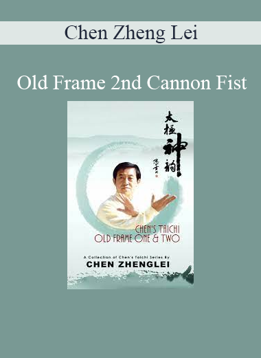 Chen Zheng Lei - Old Frame 2nd Cannon Fist