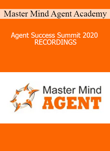 Master Mind Agent Academy - Agent Success Summit 2020 RECORDINGS