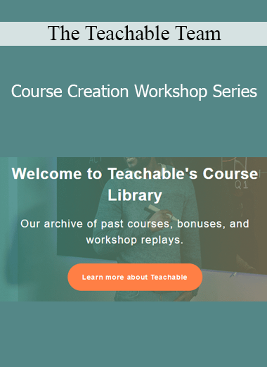 The Teachable Team - Course Creation Workshop Series