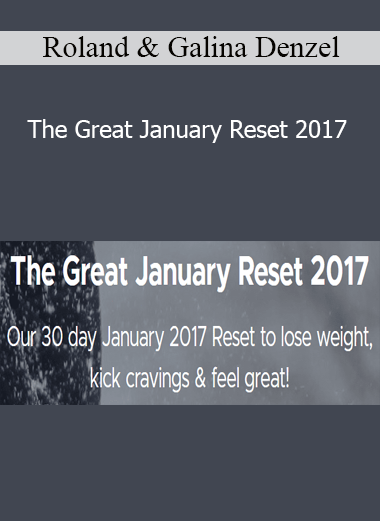 Roland & Galina Denzel - The Great January Reset 2017
