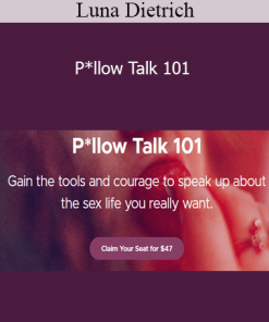 Luna Dietrich - P*llow Talk 101