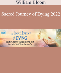 William Bloom - Sacred Journey of Dying 2022