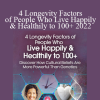 Mario Martinez - 4 Longevity Factors of People Who Live Happily & Healthily to 100+ 2022