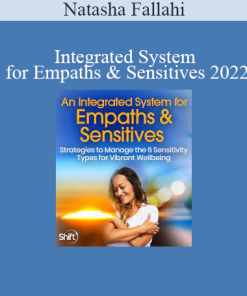 Natasha Fallahi - Integrated System for Empaths & Sensitives 2022
