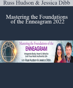 Russ Hudson & Jessica Dibb - Mastering the Foundations of the Enneagram 2022