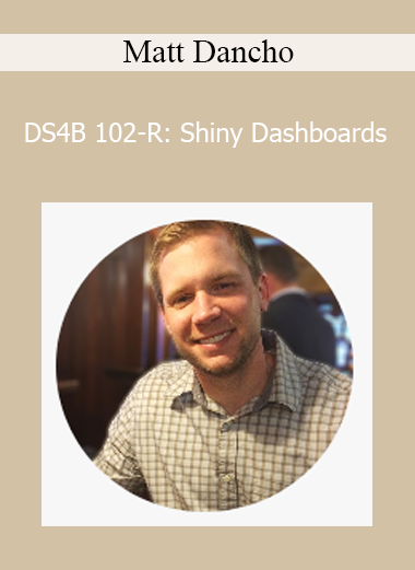 Matt Dancho - DS4B 102-R: Shiny Dashboards