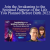 Rob Schwartz & Liesel Fricke - Join the Awakening to the Spiritual Purpose of the Life You Planned Before Birth 2022