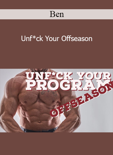 Ben - Unf*ck Your Offseason