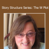 Bonnie Johnston - Story Structure Series: The W Plot