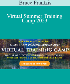 Bruce Frantzis - Virtual Summer Training Camp 2023