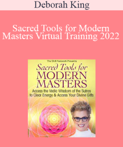 Deborah King - Sacred Tools for Modern Masters Virtual Training 2022