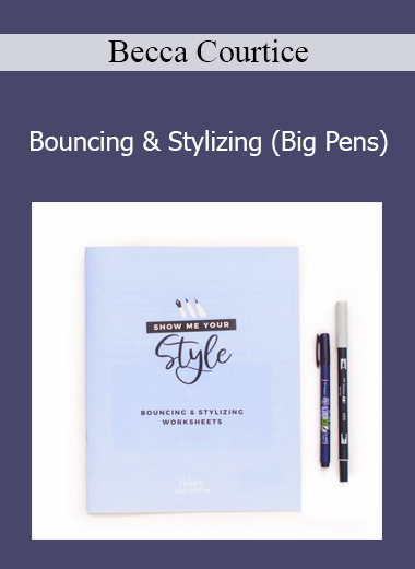 Becca Courtice - Bouncing & Stylizing (Big Pens)