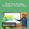 Ezra Firestone - Build Your Winning Ecommerce Product Page
