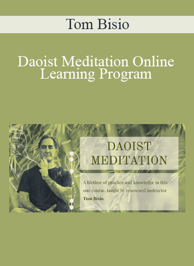 Tom Bisio - Daoist Meditation Online Learning Program