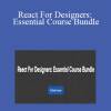 Linton Ye - React For Designers: Essential Course Bundle