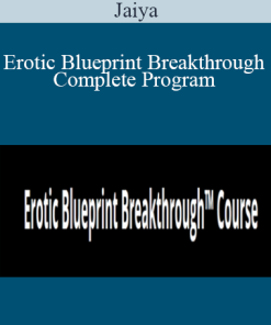 Jaiya - Erotic Blueprint Breakthrough Complete Program