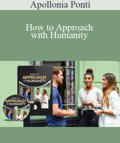 Apollonia Ponti - How to Approach with Humanity