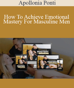 Apollonia Ponti - How To Achieve Emotional Mastery For Masculine Men