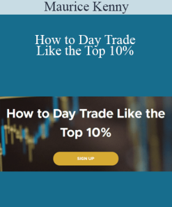 Maurice Kenny - How to Day Trade Like the Top 10%