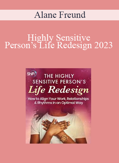 Alane Freund - Highly Sensitive Person’s Life Redesign 2023
