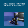 Jay Wadsworth - Police Tactics For Police Officers & Instructors