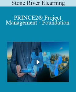Stone River Elearning - PRINCE2® Project Management - Foundation