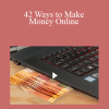 Stone River Elearning - 42 Ways to Make Money Online