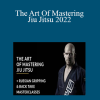 Kit Dale - The Art Of Mastering Jiu Jitsu 2022
