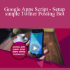 Stone River Elearning – Google Apps Script – Setup Simple Twitter Posting Bot