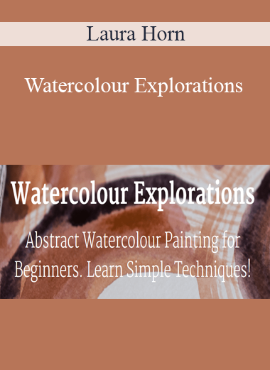 Laura Horn - Watercolour Explorations