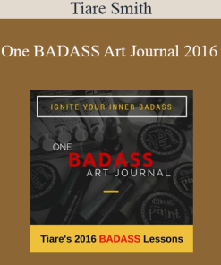 Tiare Smith - One BADASS Art Journal 2016