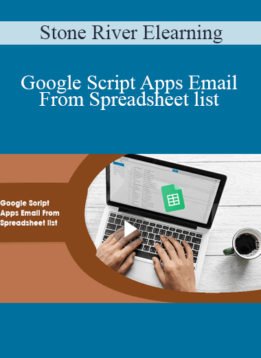 Stone River Elearning - Google Script Apps Email From Spreadsheet list